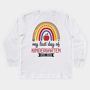 Hearts Rainbow Happy My Last Day Of Kindergarten 2021 2022 Kids Long Sleeve T-Shirt